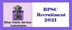 New Vacancy In BPSC 2021