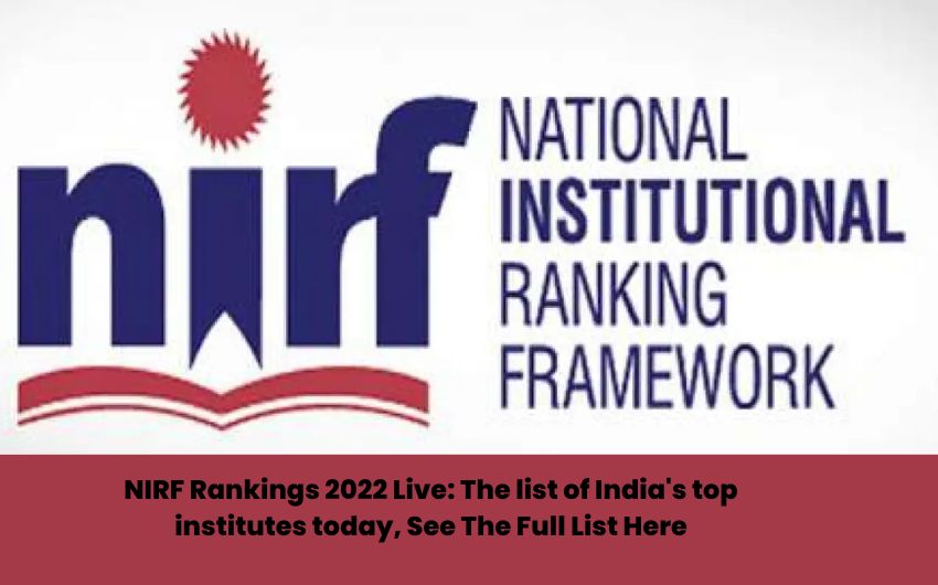 NIRF Rankings 2022 Live The list of India's top institutes today, See The Full List Here