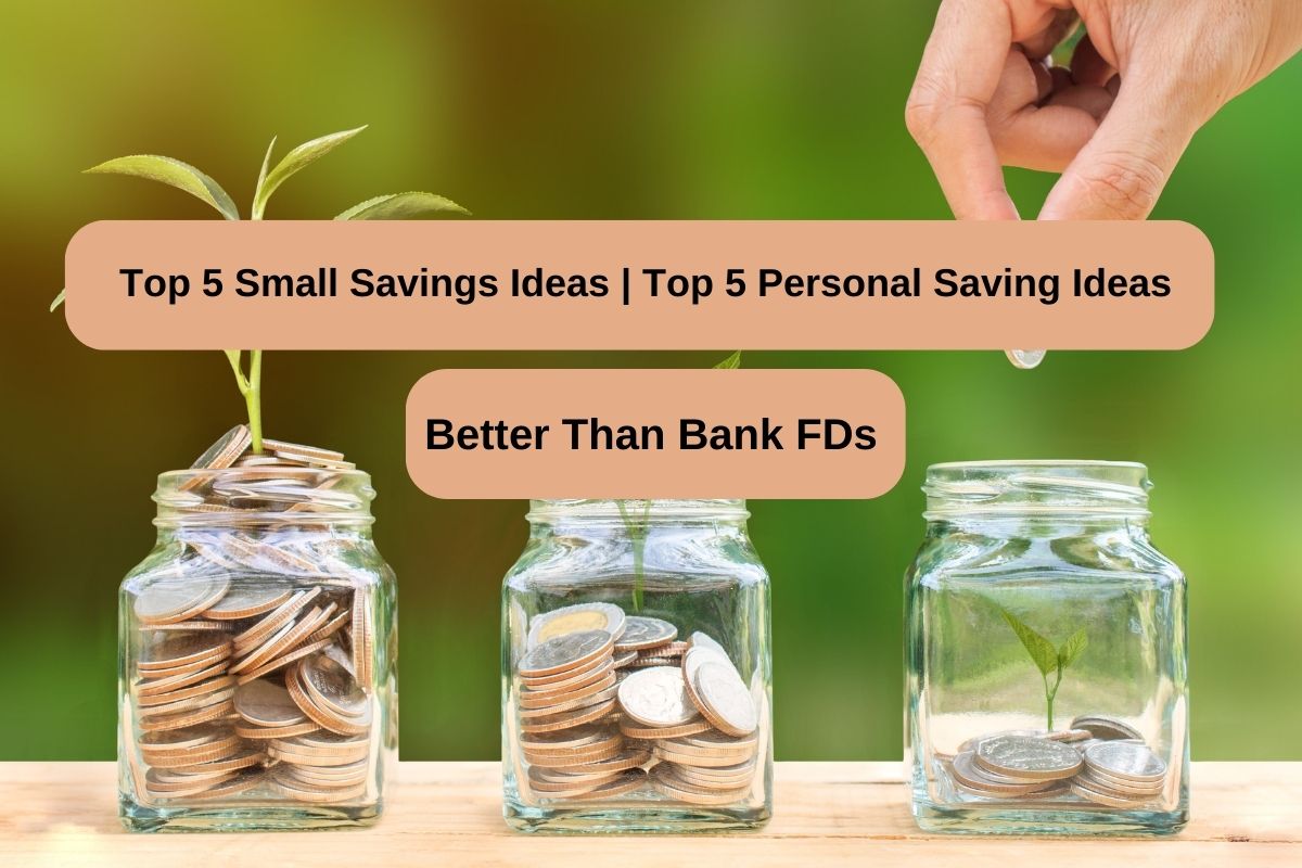 Top 5 Small Savings Ideas Top 5 Personal Saving Ideas