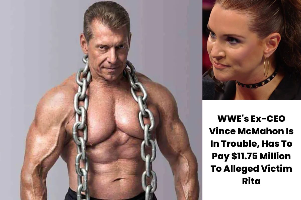 WWE's Ex-CEO Vince McMahon Is In Trouble, Has To Pay $11.75 Million To Alleged Victim Rita