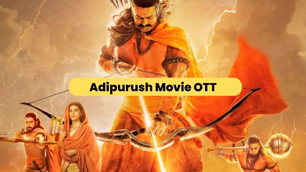 The Adipurush Movie OTT Rights