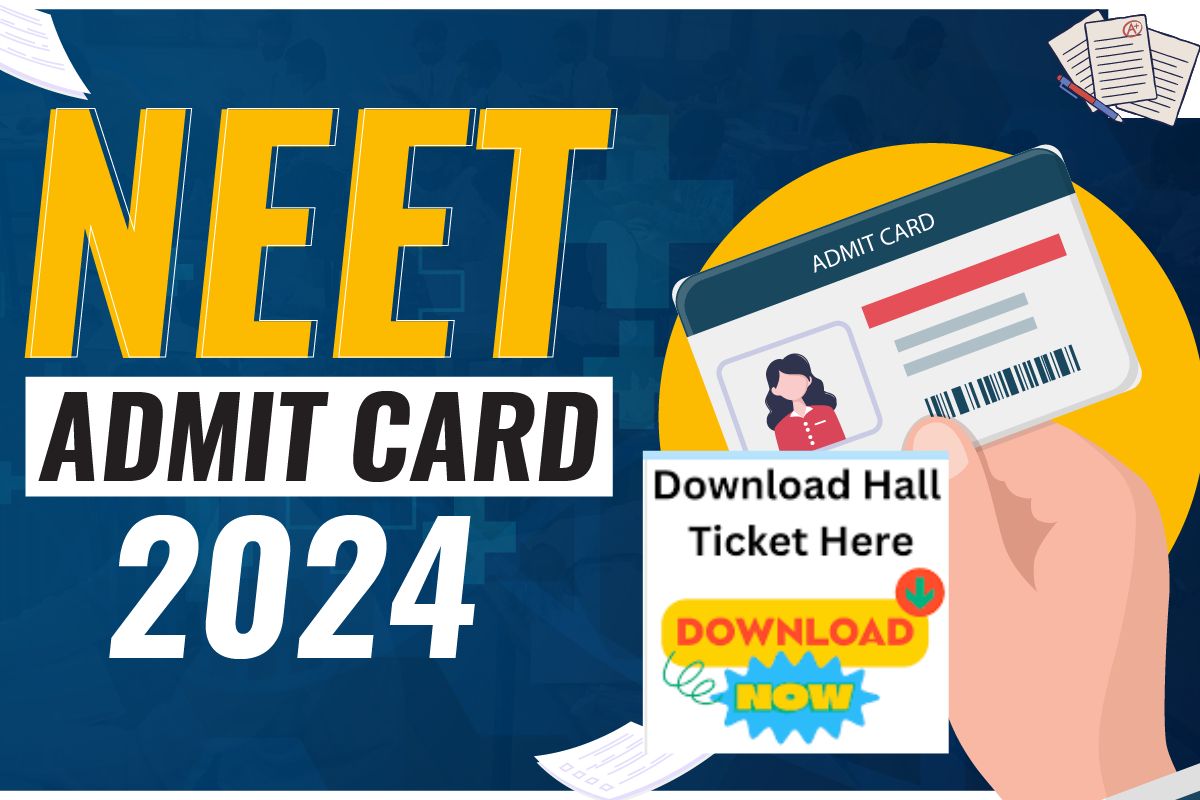 Neet UG Admit Card 2024 Download Link Update